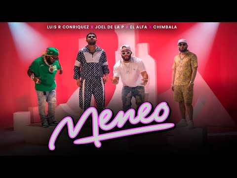 Luis R Conriquez, Joel De La P, El Alfa, Chimbala  - Meneo [Video Oficial]