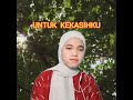 Untuk Kekasihku Nike Ardilla Ressa Cover Shorts Shortvideo Videoshort Video