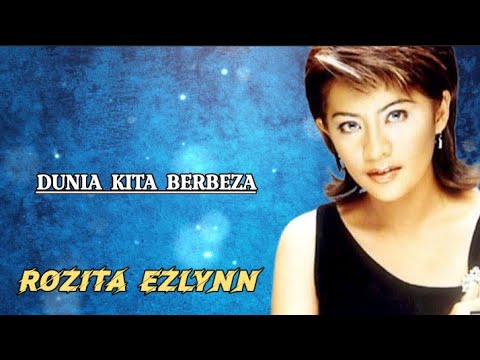 ROZITA EZLYN - DUNIA KITA  BERBEZA ( vidio lirik  lagu )
