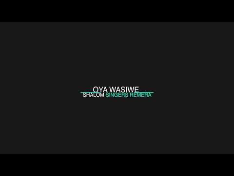 Trailer - OYA WA SI WE [Indirimbo ya Shalom Singers]