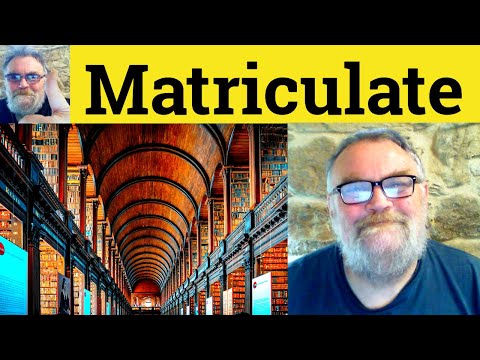 😎 Matriculate Meaning - Matriculate Definition - Matriculate Defined - Matriculation Examples
