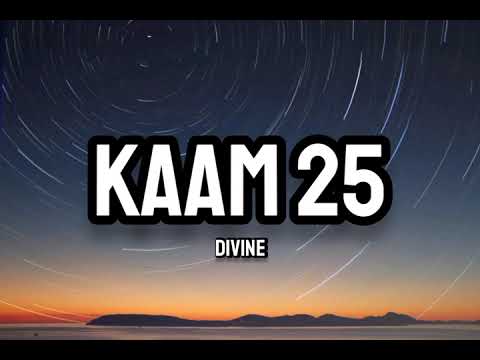 Divine - Kaam 25 (Lyrics)