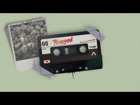 Tobi - Blessed (Audio Oficial)