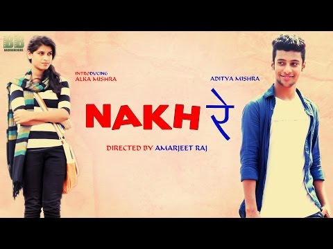 Nakhre | A Musical love story | Amarjeet Raj