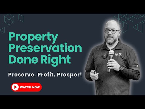 Smart Property Preservation Tips: This is How You Can Increase Your Business Revenue
