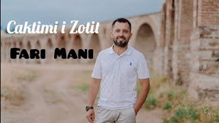 Fari Mani - Caktimi Zotit
