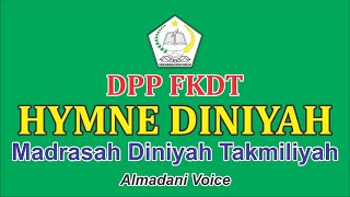 Download lagu Hymne Diniyah Takmiliyah Teks - DPP FKDT - Al-Madani Voice mp3 Download lagu Hymne Diniyah Takmiliyah Teks - DPP FKDT - Al-Madani Voice mp3