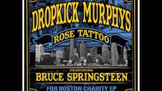 Dropkick Murphys &amp; Bruce Springsteen - Rose Tattoo