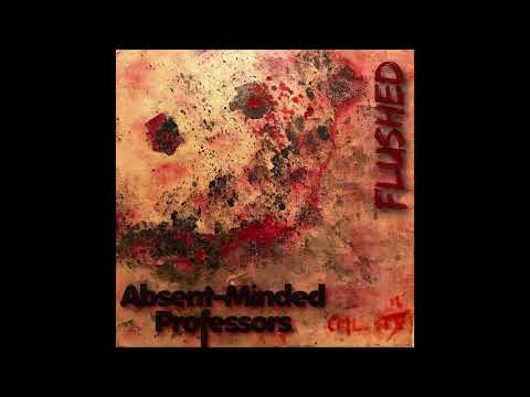 Absent Minded Professors - Exist