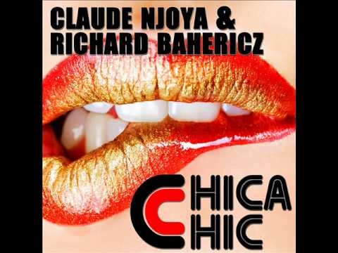 CHICA CHIC (Push'em Up Mix) - CLAUDE NJOYA & RICHARD BAHERICZ