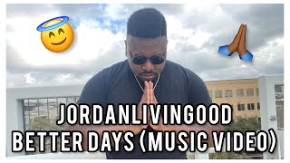 Better Days Music Video
