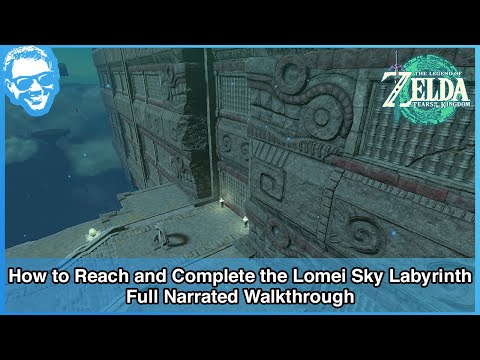 How to Reach and Complete the Lomei Sky Labyrinth - Full Narrated Walkthrough - Tears of the Kingdom