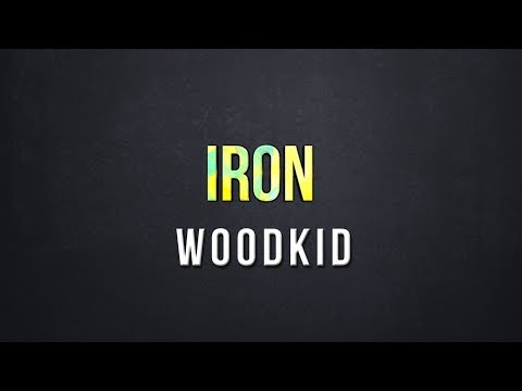 Iron - Woodkid (Lyrics)