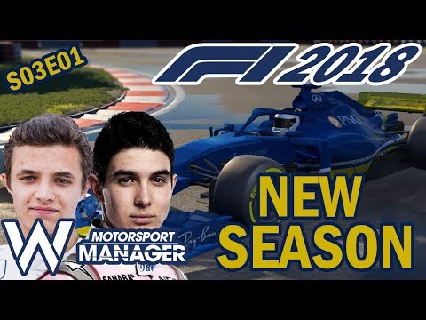 New Drivers, New Season! | Williams F1 2018 Motorsport Manager | #35 | (S03E01)