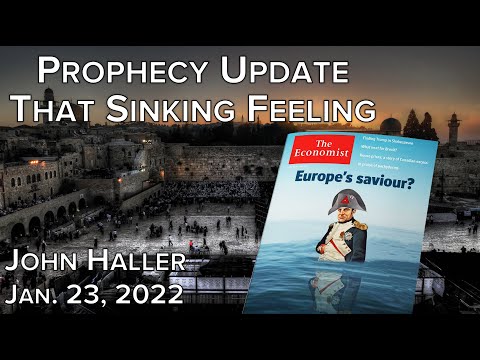 2022 01 23 John Haller's Prophecy Update "That Sinking Feeling"