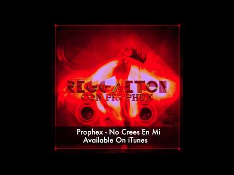 Prophex -- No Crees En Mi - Reggaeton 2015
