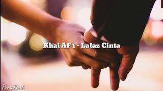 Download lagu Khai AF 1 - Lafaz Cinta (lirik) mp3 Download lagu Khai AF 1 - Lafaz Cinta (lirik) mp3
