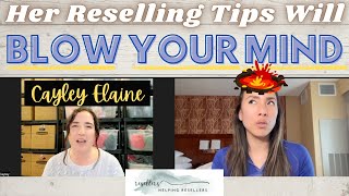 APPLY THESE RESELLING TIPS IMMEDIATELY to Grow Your Reselling Business! @cayleyelaine Interview