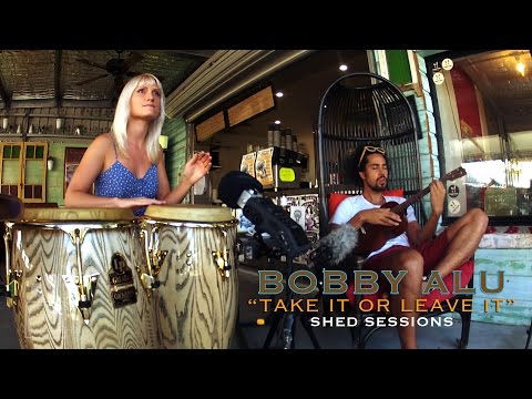 Bobby Alu - Take it or Leave it - Rabbit TV Shed Sessions