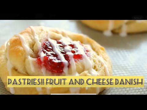 Danish Pastries!! Fruit and Cheese Danish Recipe