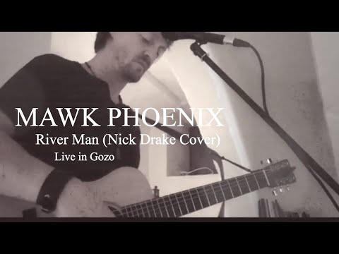 MAWK PHOENIX - Riverman (a Nick Drake cover) - Live in Gozo