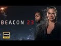 Beacon 23 2023 Trailer Full HD