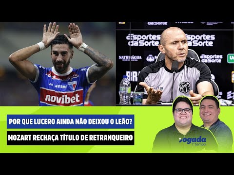 LUCERO AINDA NÃO DEIXOU O LEÃO? / MOZART RECHAÇA TÍTULO DE RETRANQUEIRO | JOGADA 1º TEMPO 06/01/2026