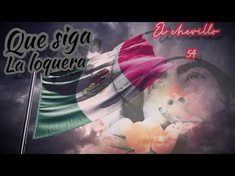 el chevillo 54~Que siga la loquera