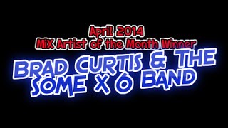 Brad Curtis & The SOME x 6 Band ~ The Hoodoo Shake   April 2014 MiX Artist of the Month
