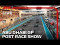 F1 LIVE: Abu Dhabi Grand Prix Post Race Show