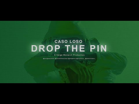 Caso Loso - Drop the Pin [Official Music Video] 🎥 by Verge Monarch