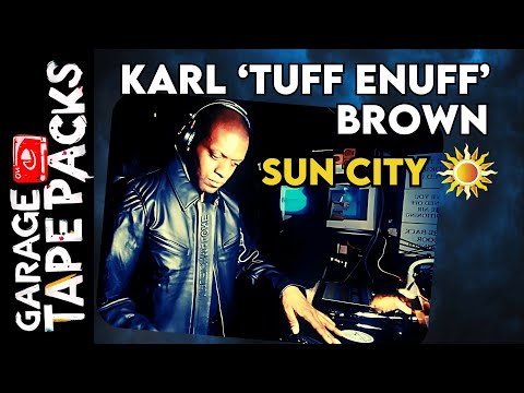 Karl 'TuffEnuff' Brown | Sun City | 1996 | House & Garage Music