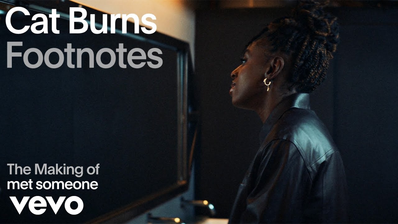 Cat Burns — The Making of 'met someone'