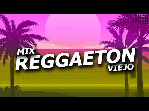 MEGA REGGAETON VIEJO Old School - (LOS MEJORES CLASICOS DEL REGGAETON)