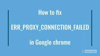 Download the video "How to fix err_proxy_connection_failed in chrome"