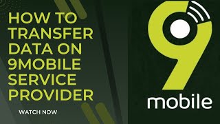 9mobile | how to transfer data (MB) with 9mobile