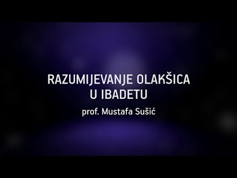RAZUMIJEVANJE OLAKŠICA U IBADETU