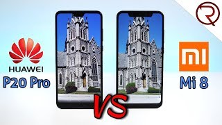 Xiaomi Mi8 VS Huawei P20 Pro - CAMERA COMPARISON