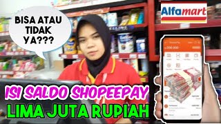Isi saldo shopeepay di Alfamart langsung 3jt rupiah