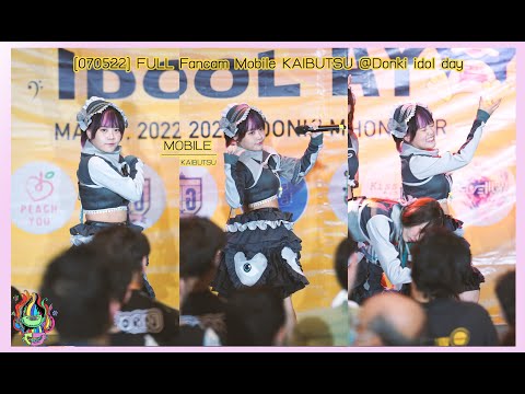 [070522] FULL Fancam Mobile KAIBUTSU @Donki idol day [4K]