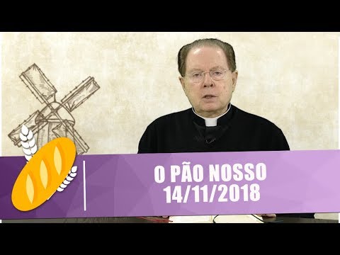 O Pão Nosso - 14/11/18