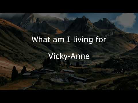 What am I living for - Vicky Ann with lyrics