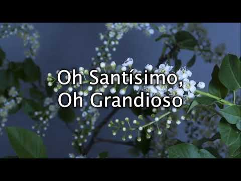 Oh Santísimo (Digno de adoración)