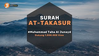 Download lagu Bacaan Surah At-Takasur Beserta Terjemahan | Muhammad Thaha Al-Junayd mp3 Download lagu Bacaan Surah At-Takasur Beserta Terjemahan | Muhammad Thaha Al-Junayd mp3