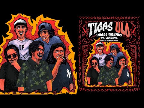 INDIGO FRIENDS - TIGAS ULO (ft. Lanzeta)