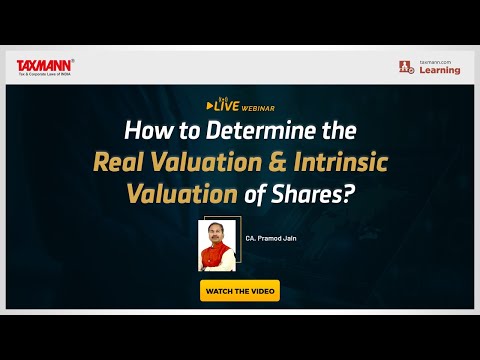 #TaxmannWebinar | How to Determine the Real Valuation & Intrinsic Valuation of Shares?