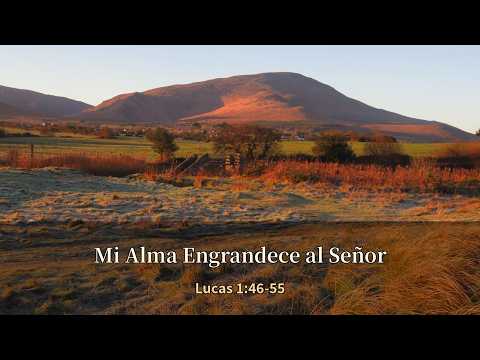 Mi Alma Engrandece al Señor (Lucas 1:46-55) | Alabanza Catól…