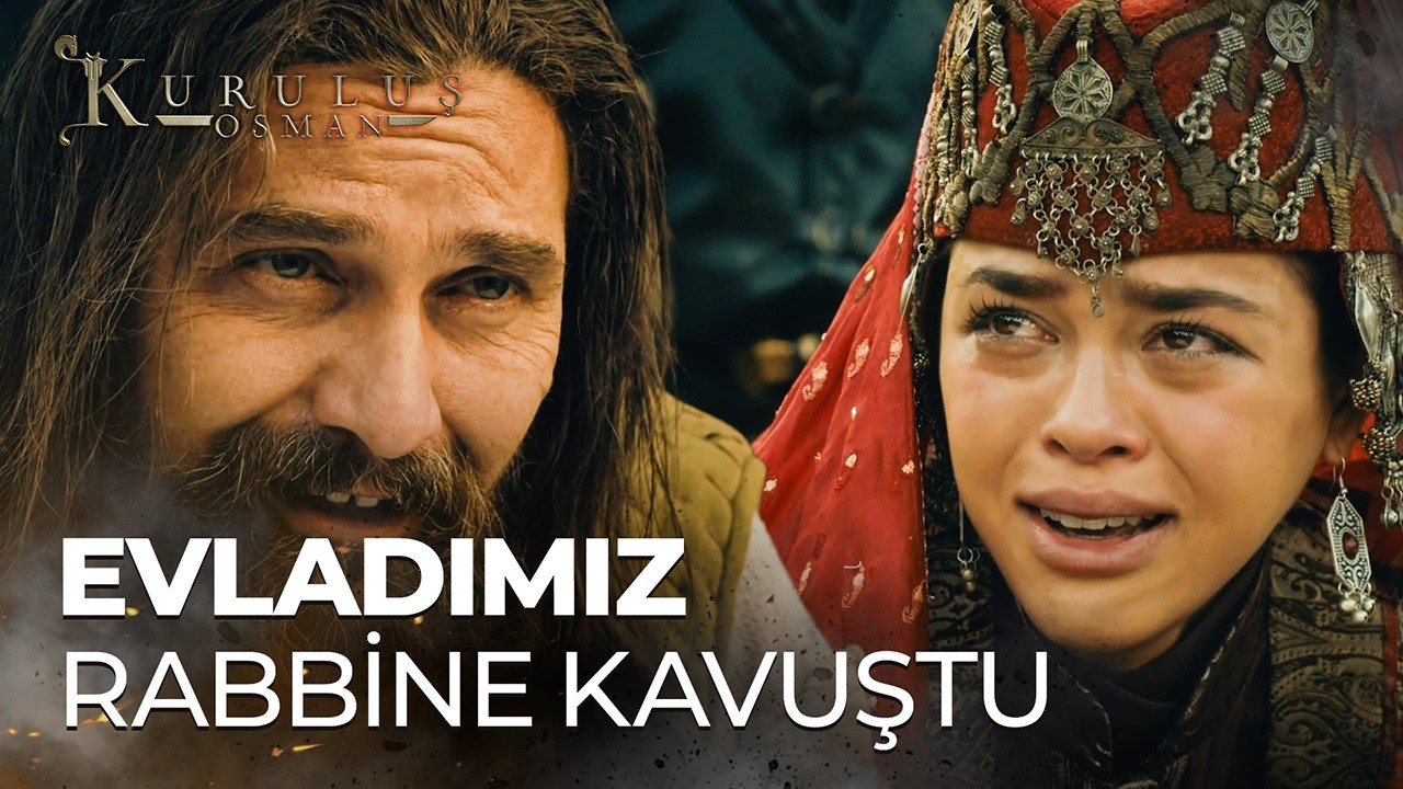 Evladımız Rabbine Kavuştu - Kuruluş Osman 1. Bölüm