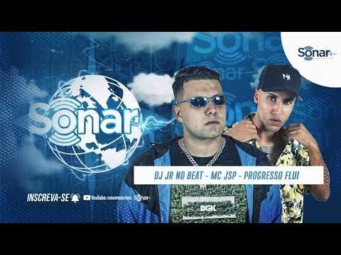 Mc JSP - Progresso Flui ( SEMANA DJ JR NO BEAT)