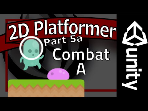 Unity Platformer Tutorial - Part 5a - Combat Player Health